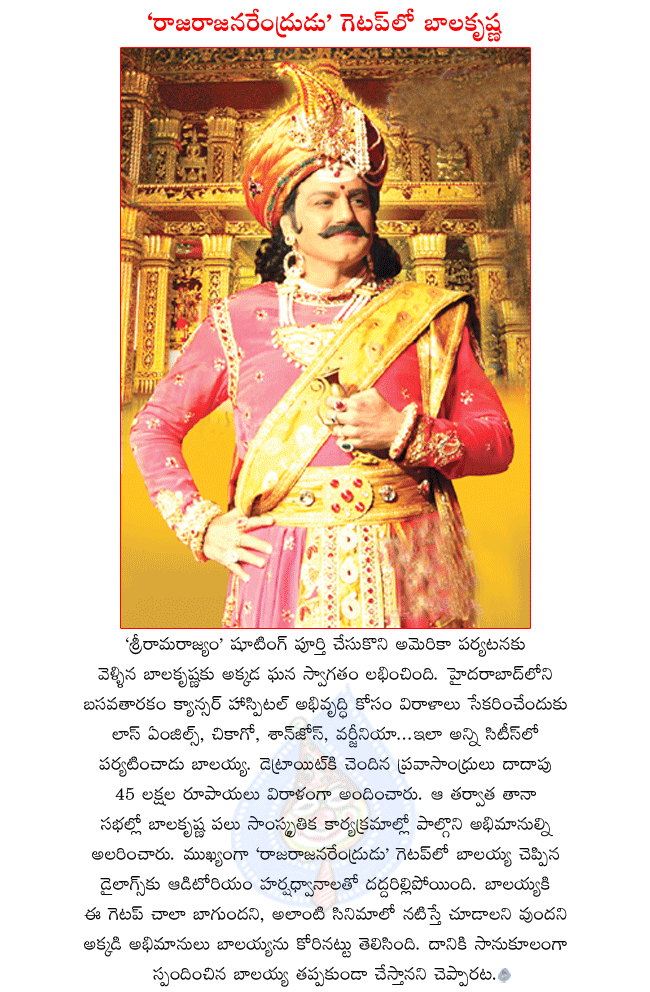 nandamuri balakrishna in usa,balakrishna in tana,balakrishna in rajaraja narendra get up,balakrishna participated in tana,telugu nris in usa donated 45 lakhs to basavatarakam cancer hospital,balakrshna will be back in by july 18th  nandamuri balakrishna in usa, balakrishna in tana, balakrishna in rajaraja narendra get up, balakrishna participated in tana, telugu nris in usa donated 45 lakhs to basavatarakam cancer hospital, balakrshna will be back in by july 18th